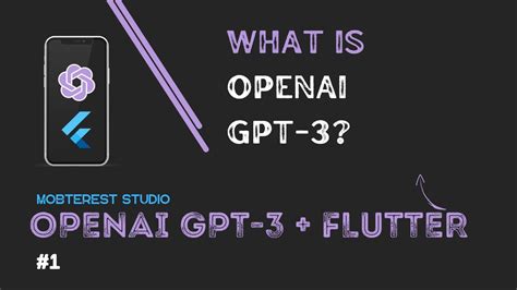 OpenAI GPT-3 + Flutter Tutorial #1 - What is OpenAI GPT-3? | Datadance