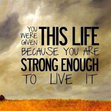 42 Motivational Quotes: Strong Enough to Live - Dreams Quote