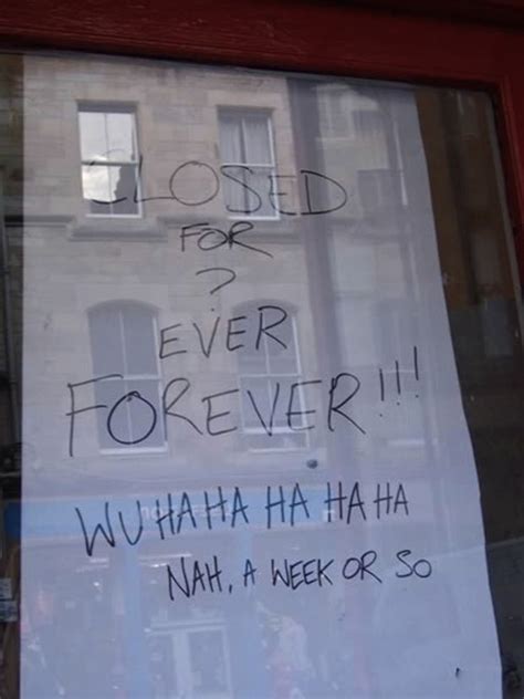 23. For Ever? - The 25 Funniest "Closed" Signs at Restaurants | Complex | Funny signs