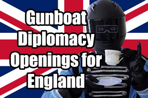 Gunboat Diplomacy Openings for England – BrotherBored