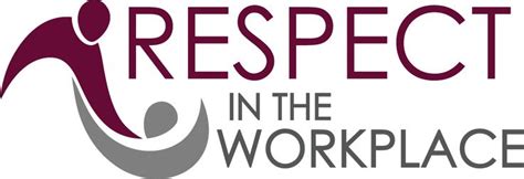 Respect in the Workplace | Workplace, Respect quotes, Company logo