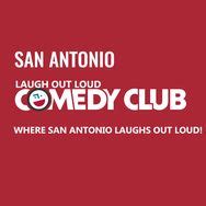 Laugh Out Loud Comedy Club San Antonio | San Antonio TX