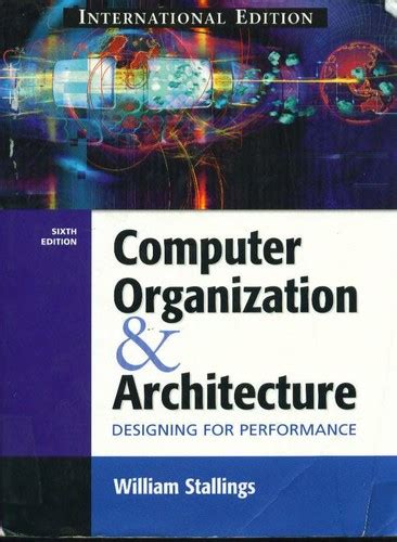 Computer organization and architecture by William Stallings | Open Library