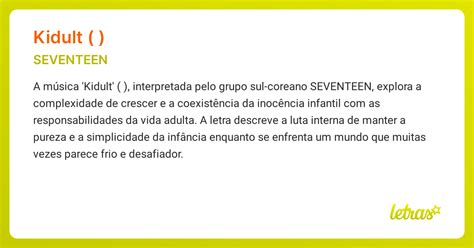 Significado da música KIDULT (어른 아이) (SEVENTEEN) - LETRAS.MUS.BR