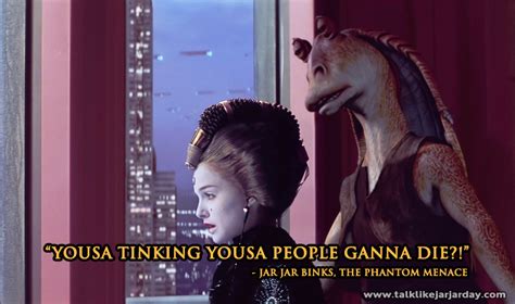 Jar Jar Binks Quotes