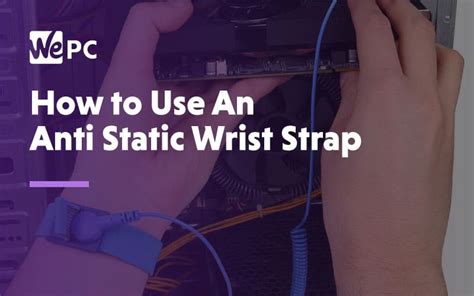 How to use an Anti Static Wrist Strap / Wristband / Grounding Bracelet