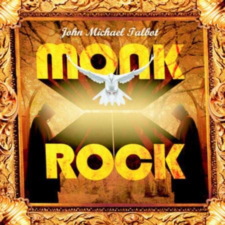 John Michael Talbot - Monk Rock Lyrics and Tracklist | Genius