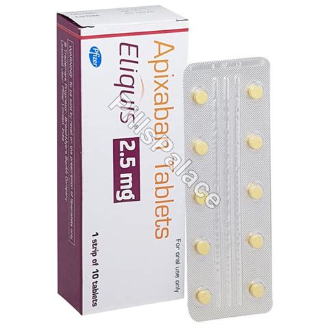 Eliquis 2.5mg Uses, Side Effects and reviews - Pillspalace