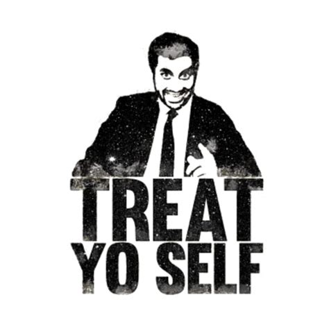 treat yo self parks and rec - Treat Yo Self Parks And Rec - T-Shirt | TeePublic