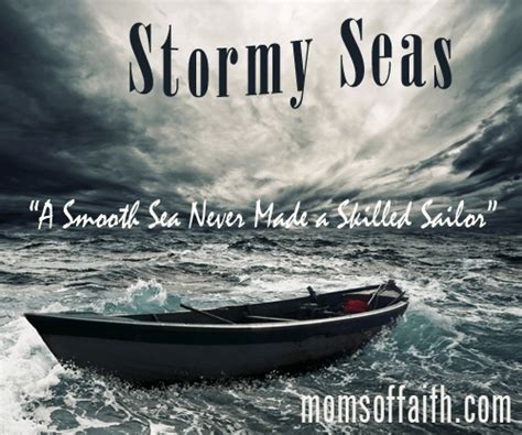 Stormy Seas: A Smooth Sea Never Made a Skilled Sailor Rough Seas, Living Skills, First Response ...