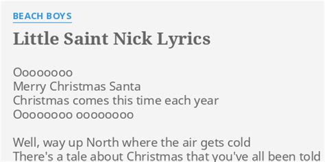 "LITTLE SAINT NICK" LYRICS by BEACH BOYS: Oooooooo Merry Christmas Santa...