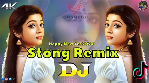 Stong Remix 2024 Happy New Year Dj Song @songitbd21 #djnasirremix - YouTube