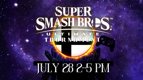 Super Smash Bros. Ultimate Tournament - Friday, July 28, 2023, 2:00 PM ...