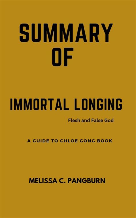 SUMMARY OF IMMORTAL LONGINGS : A guide to Chloe Gong book by Melissa C. Pangburn | Goodreads