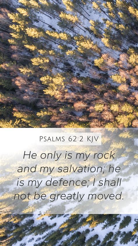 Psalms 62:2 KJV Mobile Phone Wallpaper - He only is my rock and my salvation; he is my