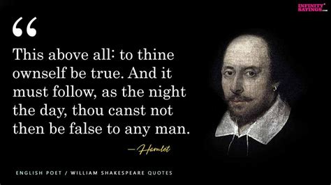 “This above all: to thine ownself be true. And it must foll ...