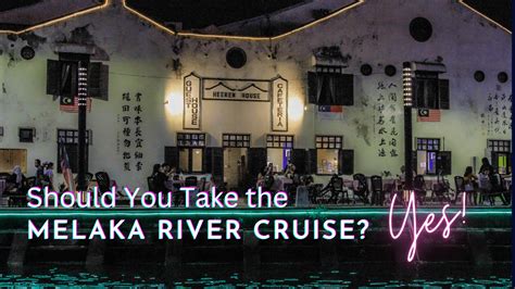 Should You Take the Melaka River Cruise? Yes! - The Island Drum