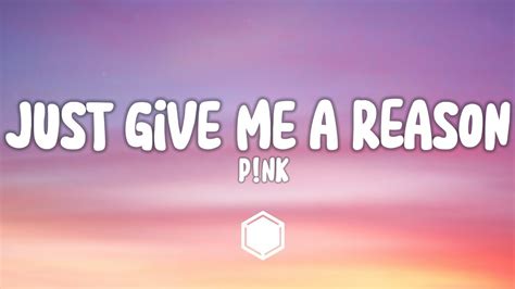 P!nk - Just Give Me a Reason (Lyrics) - YouTube