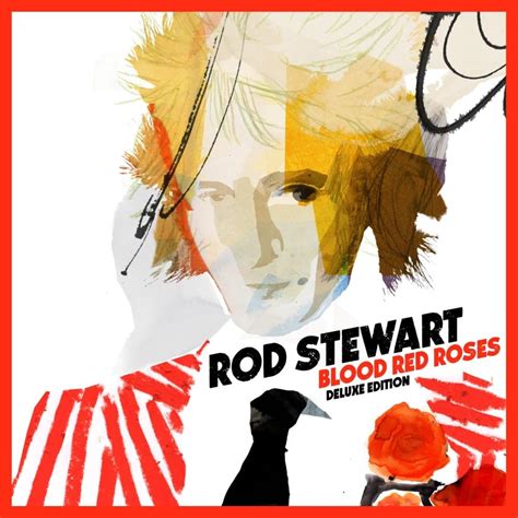 Rod Stewart - Blood Red Roses (Deluxe Version) Lyrics and Tracklist | Genius