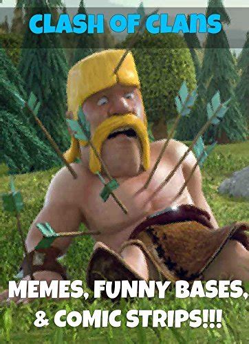 Clash of Clans Memes and Picture Collection by DigiDiz Guides | Goodreads