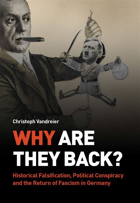 Why Are They Back? Historical falsification, political conspiracy and ...