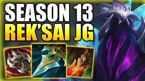 HOW TO PLAY REK'SAI JUNGLE & CARRY AFTER THE S13 CHANGES! - Best Build/Runes Guide League of ...