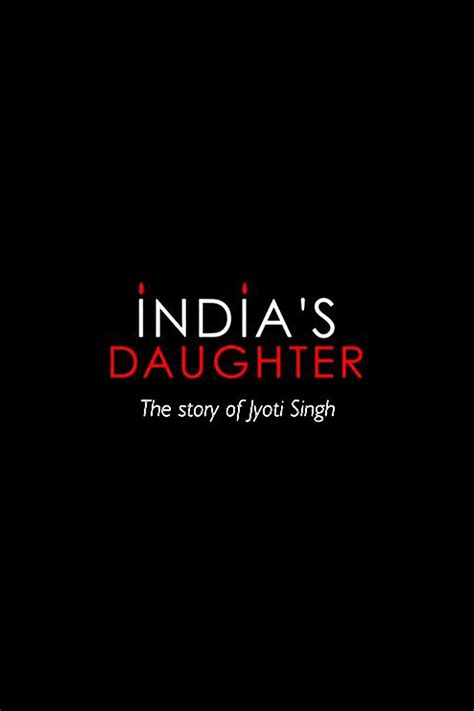 India's Daughter - Where to Watch and Stream - TV Guide