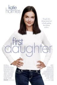 First Daughter (2004) Starring: Katie Holmes, Marc Blucas, Amerie Rogers - Three Movie Buffs Review