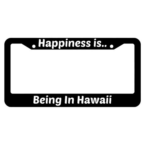 Happiness is Being In Hawaii License Plate Frame