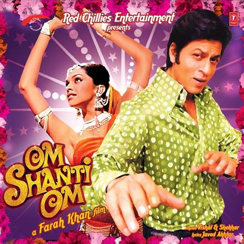 Vishal & Shekhar - Om Shanti Om Lyrics and Tracklist | Genius