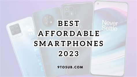 Best Affordable Smartphones 2023: Top 5 Expert Picks, Features, and ...