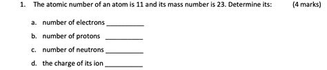 1. The atomic number of an atom is 11 and its mass | Chegg.com