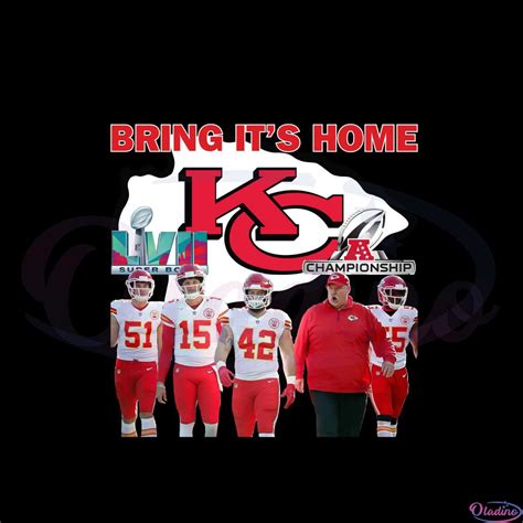 Kansas City Chiefs Bring It’s Home LVII Super Bowl 2023 Png