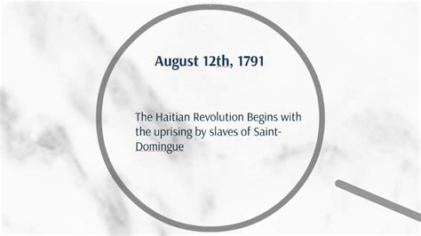 Timeline of The Haitian Revolution by Tate Fuller on Prezi