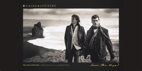 For King & Country Announce Deluxe Version Of Award-Winning ‘Burn The ...