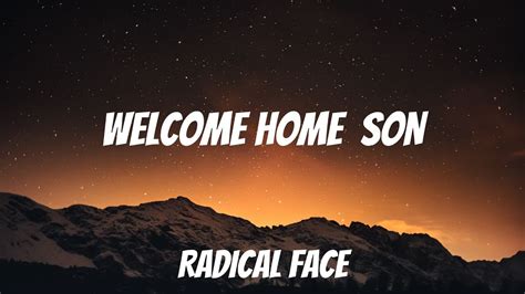 Radical Face - Welcome Home, Son (Lyrics) - YouTube