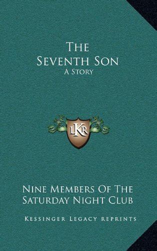 The Seventh Son: A Story by Saturday Night Club | Goodreads