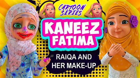 Raiqa And Her Makeup | Islamic Cartoon | Kaneez Fatima Cartoon in ...