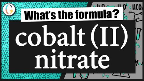 How to write the formula for cobalt (II) nitrate - YouTube