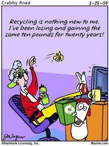 Recycling is nothing new... | Funny quotes, Humor, Maxine
