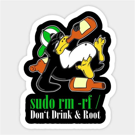 Linux Penguin Sudo Rm Rf I Don't Drink and Root | Developer by t-bizz