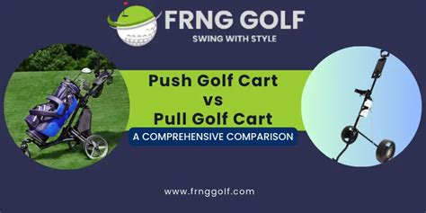 Push Golf Cart vs Pull Golf Cart: What is the difference? – FrngGolf