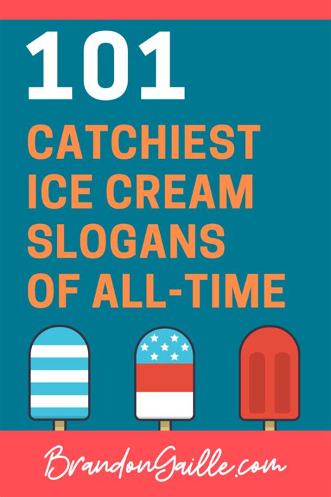 101 Examples of Catchy Ice Cream Slogans and Taglines - BrandonGaille.com