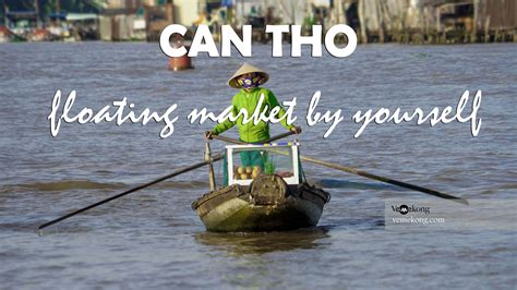 Can Tho floating market by yourself – Rent boat, local guide & bike