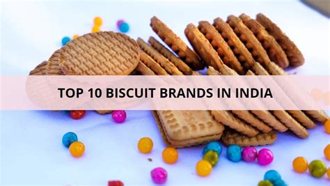 Top 10 Biscuit Brands In India | Biscuit Manufacturers in India