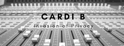 the advocate | Cardi B- Invasion Of Privacy