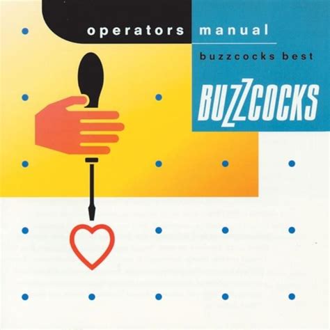 Buzzcocks - Operators Manual: Buzzcocks Best Lyrics and Tracklist | Genius