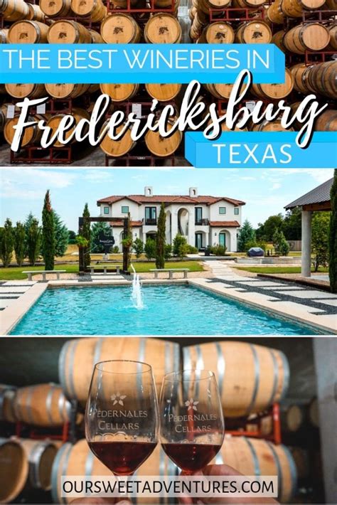 The Best Wineries in Fredericksburg, Texas - Weekend Guide