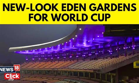 Eden Garden Stadium Renovation | New-Look Eden Gardens Ready To Host ...