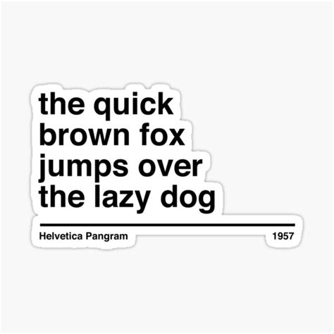 "Helvetica Pangram The Quick Brown Fox Jumps Over The Lazy Dog" Sticker ...